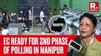 Polling Parties Ready; Security Heightened For 2nd Phase Of Lok Sabha Polls In Manipur